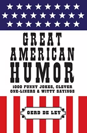 Couverture du produit · Great American Humor: 1000 Funny Jokes, Clever One-Liners & Witty Sayings