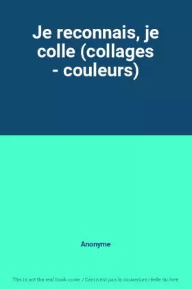 Couverture du produit · Je reconnais, je colle (collages - couleurs)