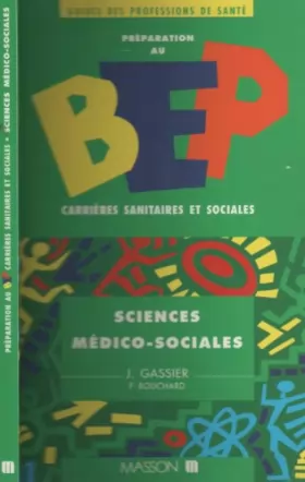 Couverture du produit · Preparation au BEP Carrieres sanitaires et sociales Sciences medico-sociales