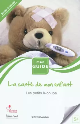 Couverture du produit · La santé de l'enfant : Volume 5, Les petits à-coups