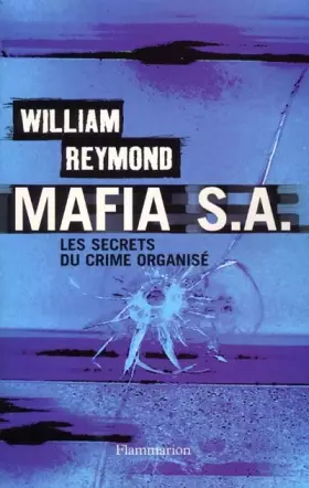 Couverture du produit · Mafia S.A. : Les secrets du crime organisé