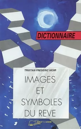 Couverture du produit · Images & Symboles du rêve. Dictionnaire 617 mots
