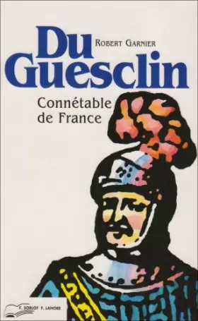 Couverture du produit · Du Guesclin, connétable de France