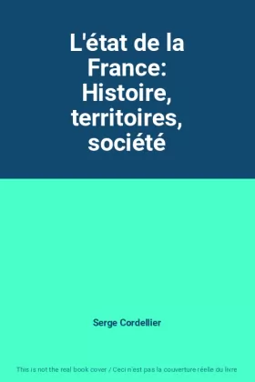 Couverture du produit · L'état de la France: Histoire, territoires, société