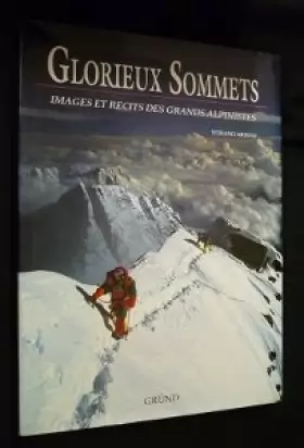 Couverture du produit · GLORIEUX SOMMETS. Images et récits des Alpes
