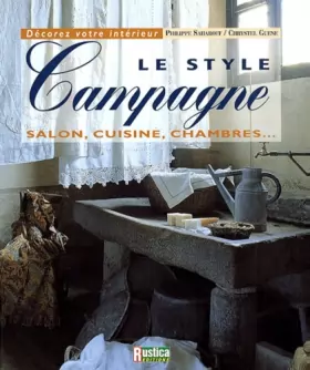 Couverture du produit · Le style campagne : Salon, cuisine, chambre...