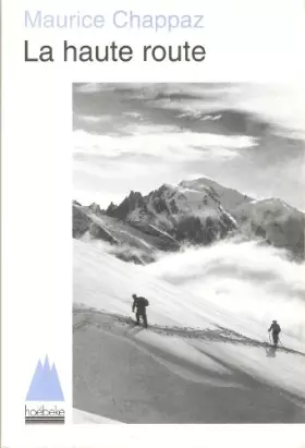 Couverture du produit · La Haute route, suivi de : journal des 4000