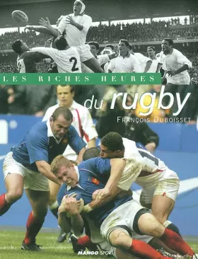 Couverture du produit · Les Riches Heures du Rugby