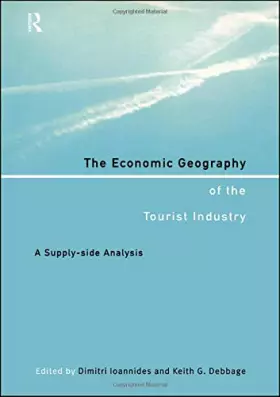 Couverture du produit · The Economic Geography of the Tourist Industry: A Supply-Side Analysis