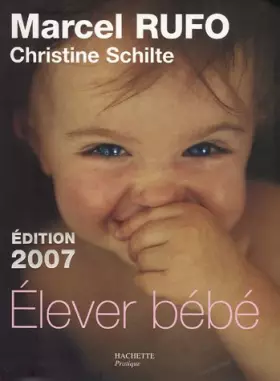 Couverture du produit · Elever bébé : De la naissance à six ans