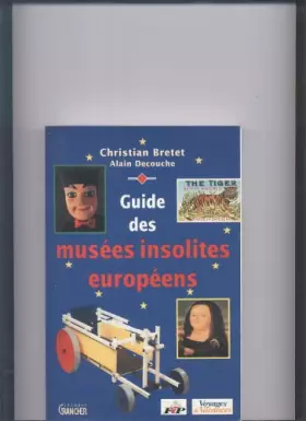 Couverture du produit · Guide des musées insolites européens