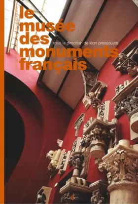 Couverture du produit · Le musée des monuments français : Cité de l'architecture et du patrimoine