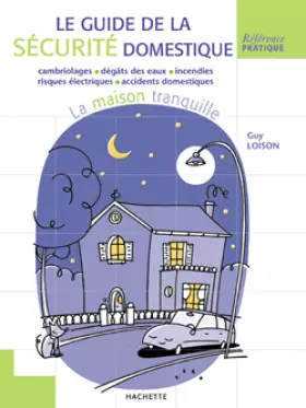 Couverture du produit · Le guide de la sécurité domestique