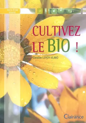 Couverture du produit · Cultivez le bio !