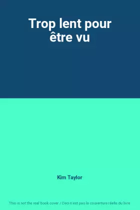 Couverture du produit · Trop lent pour être vu