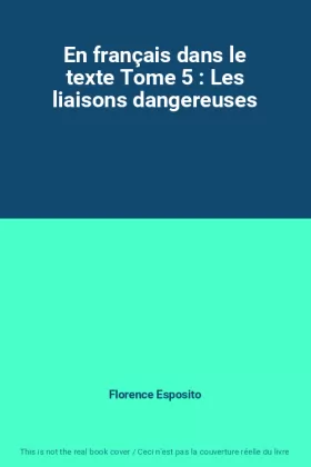 Couverture du produit · En français dans le texte Tome 5 : Les liaisons dangereuses
