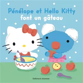 Couverture du produit · PENELOPE ET HELLO KITTY FONT UN GATEAU