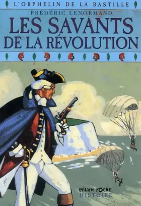 Couverture du produit · L'orphelin de la Bastille, Tome 5 : Les savants de la Révolution
