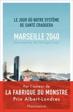 Couverture du produit · Marseille, 2040: Le jour où notre système de santé craquera