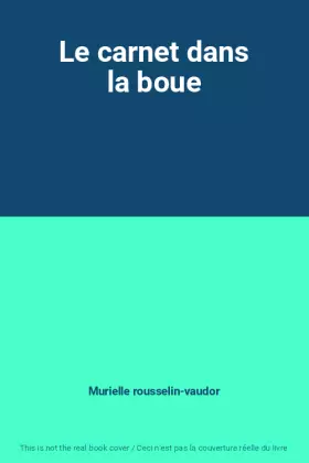 Couverture du produit · Le carnet dans la boue