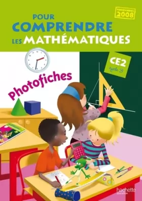 Couverture du produit · Pour comprendre les mathématiques CE2 - Photofiches - Ed.2010