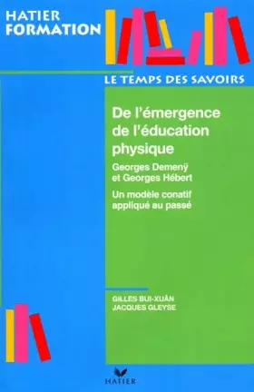 Couverture du produit · De l'émergence de l'éducation physique : Un modèle conatif appliqué au passé
