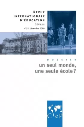Couverture du produit · Un seul monde, une seule école - Revue internationale d'éducation Sèvres 52