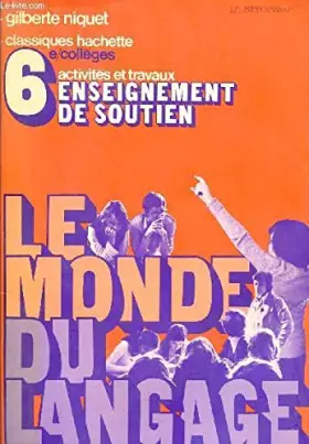 Couverture du produit · MONDE DU LANGAGE 6EME ED.74