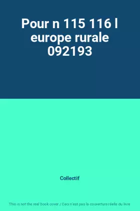 Couverture du produit · Pour n 115 116 l europe rurale 092193