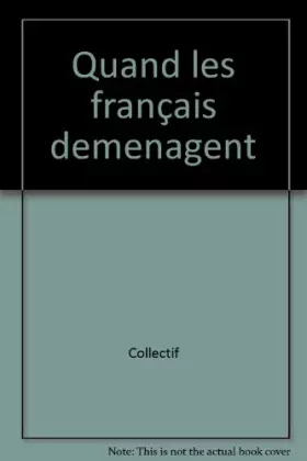 Couverture du produit · Quand les Français déménagent