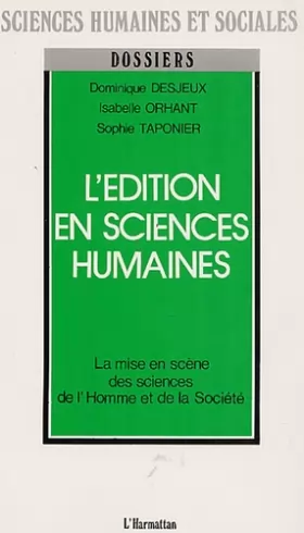 Couverture du produit · L'Edition en sciences humaines : La mise en scène des sciences de l'homme et de la société