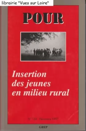 Couverture du produit · Insertion des jeunes en milieu rural, N° 156 de Pour, La revue du groupe de recherche pour l'éducation et la prospective