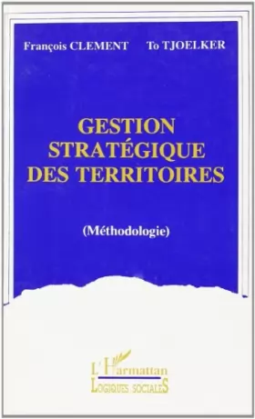 Couverture du produit · Gestion stratégique des territoires: Méthodologie