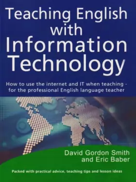 Couverture du produit · Teaching English With Information Technology: How to Use the Internet and It When Teaching - for the Professional English Langu