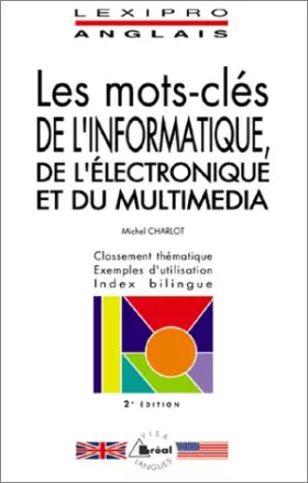 Couverture du produit · Les mots clés de l'informatique, de l'électronique et du multimédia