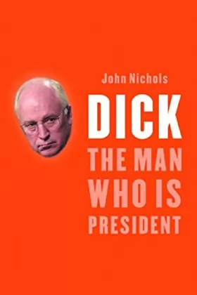 Couverture du produit · Dick: The Man Who Is President