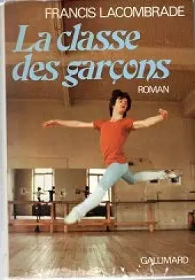 Couverture du produit · La classe des garçons. 1980. Broché. 215 pages. (Littérature, Roman)