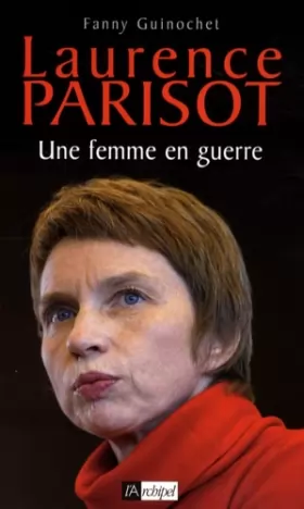 Couverture du produit · Laurence Parisot, une femme en guerre