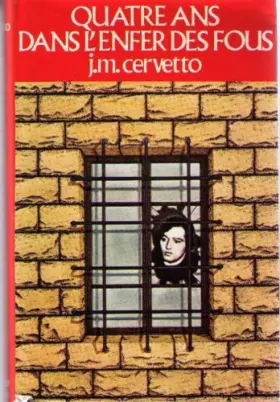 Couverture du produit · Quatre ans dans l'enfer des fous