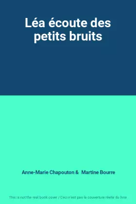Couverture du produit · Léa écoute des petits bruits