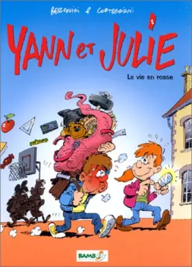 Couverture du produit · Yann et Julie, tome 1. La vie en rosse