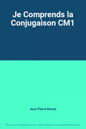 Couverture du produit · Je Comprends la Conjugaison CM1