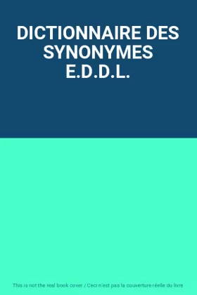 Couverture du produit · DICTIONNAIRE DES SYNONYMES E.D.D.L.