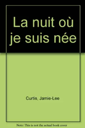 Couverture du produit · La nuit où je suis née