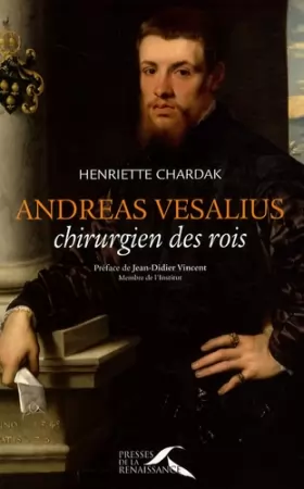 Couverture du produit · Andreas Vesalius : Chirurgien des rois