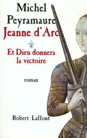 Couverture du produit · JEANNE D'ARC. Tome 1, Et Dieu donnera la victoire