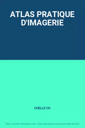 Couverture du produit · ATLAS PRATIQUE D'IMAGERIE