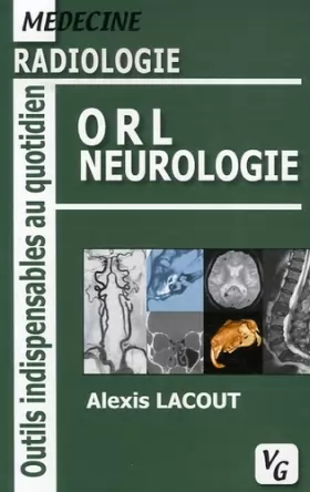 Couverture du produit · ORL Neurologie : Radiologie