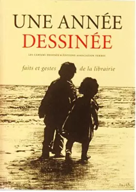 Couverture du produit · Une année dessinée :  Faits et gestes de la libairie