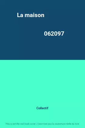 Couverture du produit · La maison                                                                                     062097
